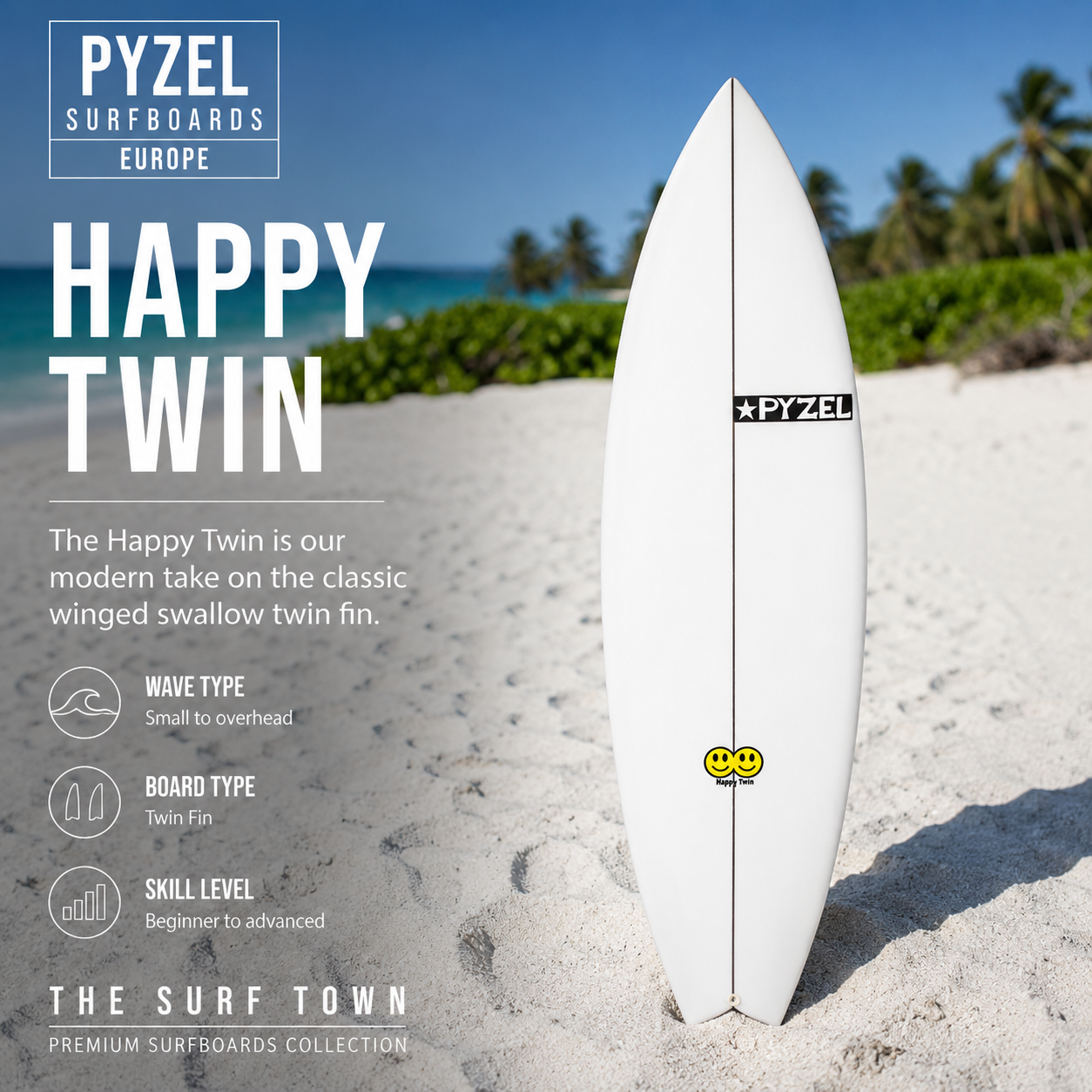 Tabla de surf Pyzel Happy Twin en fotografía editorial propia de THE SURF TOWN con ambiente surf lifestyle premium, playa tropical, mar turquesa y escenario costero diseñado para destacar este moderno twin fin inspirado en los clásicos winged swallow twin de alto rendimiento.